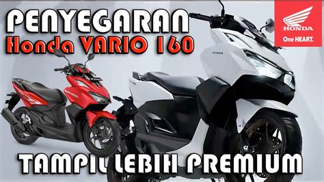 Penyegaran Honda Vario 160 CBS Hadir Dengan Warna Premium YouTube