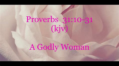 Proverbs 31 10 31 Kjv Youtube