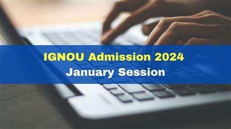 IGNOU Admission 2024 January Session Application Process Begins For