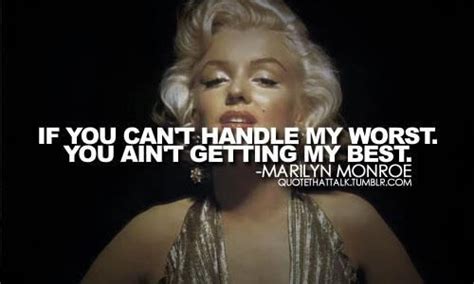 Marilyn Monroe Quote If You Cant Handle My Worst You Aint Getting My