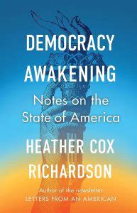 Heather Cox Richardson “Democracy Awakening” Book Discussion – Book ...