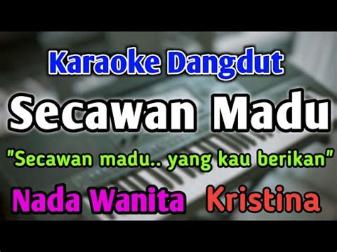 SECAWAN MADU KARAOKE NADA WANITA CEWEK Dangdut Band Kristina