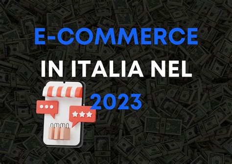 E COMMERCE IN ITALIA NEL 2023 La Perseveranza