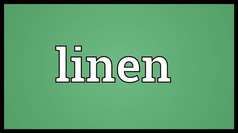 Linen Meaning Youtube