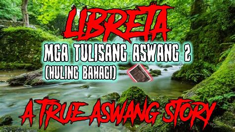 LIBRETA MGA TULISANG ASWANG2 A TRUE ASWANG STORY MGA TOTOONG