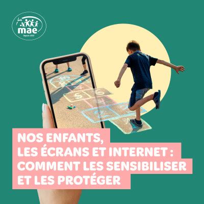 Nos enfants les écrans et Internet comment les sensibiliser et les