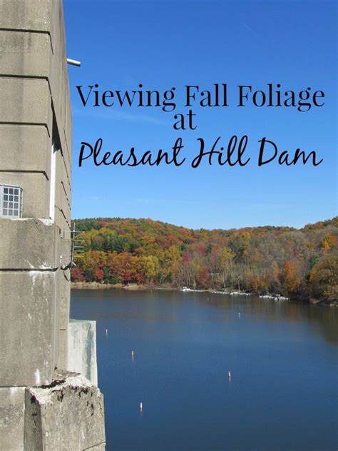 Viewing Fall Foliage At Pleasant Hill Dam