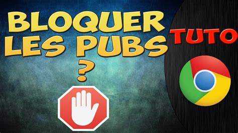 Comment Bloquer Les Pub Sur Google