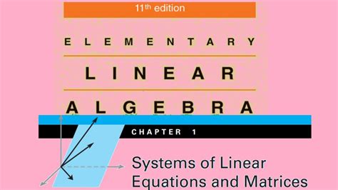 System Of Linear Equations Howard Anton Chris Rorres Elementary Linear Algebra Applications