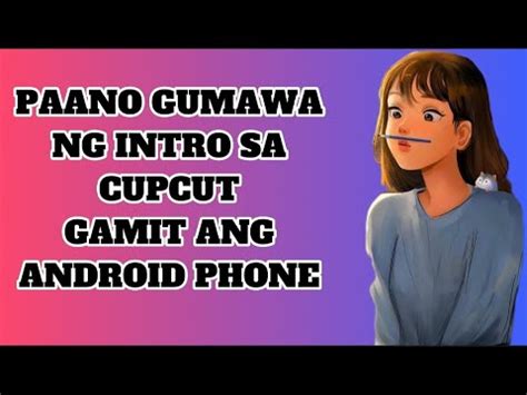 Paano Gumawa Ng Intro Sa Cupcut Basic Cupcut Intro Youtube