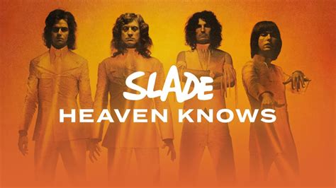 Slade Heaven Knows Official Audio Youtube