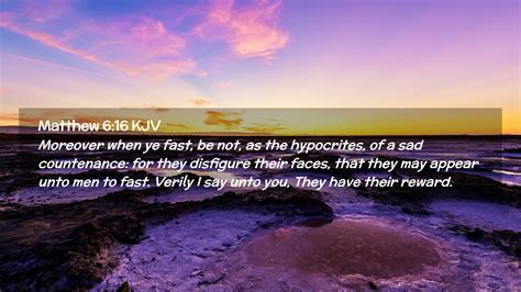 Matthew 6:16 KJV Desktop Wallpaper - Moreover when ye fast, be not, as ...