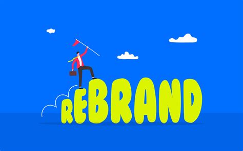 Why Do Companies Rebrand? 10 Important Reasons