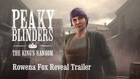 Peaky Blinders The King S Ransom Rowena Fox Reveal Trailer YouTube