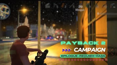 Payback Campaign Epilogue Requiem Mass Walkthrough Gameplay