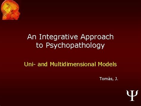 An Integrative Approach To Psychopathology Uni And Multidimensional