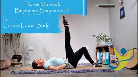 Pilates Matwork Beginners Sequence 3 Strength Mobility For Core