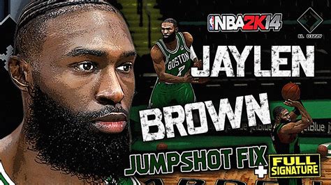 JAYLEN BROWN JUMPSHOT FIX FULL SIGNATURE JB NBA 2K14 Edit Player