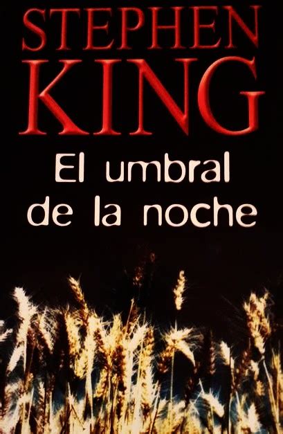 El Mundo De Naya El Umbral De La Noche Stephen King