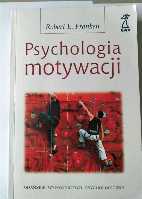 Psychologia Motywacji Robert E Franken 2013 Kraków Kup teraz na