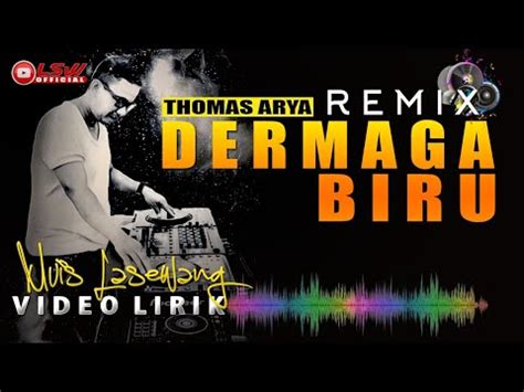 Remix DERMAGA BIRU THOMAS ARYA Cover By MUIS LASEWANG Video