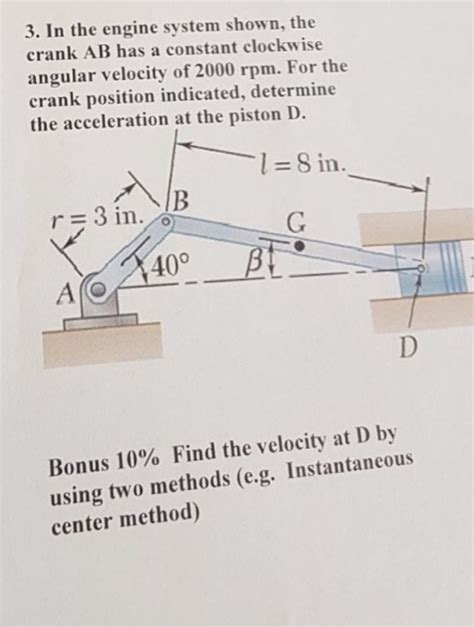 Solved In The Engine System Shown The Crank AB Has A Chegg