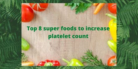 Foods To Increase Platelet Count Naturally In Dengue