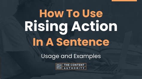 How To Use Rising Action In A Sentence Usage And Examples