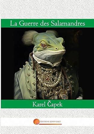 Amazon Fr La Guerre Des Salamandres Capek Karel Livres