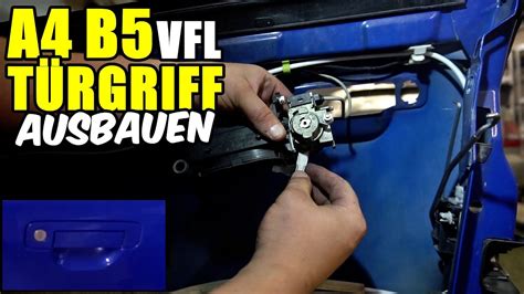 AUDI A4 B5 VFL TÜRGRIFF AUSBAUEN TUTORIAL YouTube