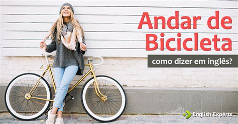 Como Fala Bicicleta Em Inglês - Bicicleta Em Inglês | atelier-yuwa.ciao.jp