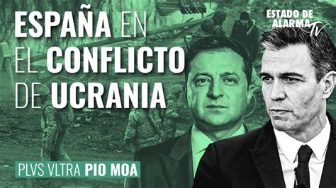 España en el conflicto de Ucrania Plus Ultra con Pío Moa YouTube