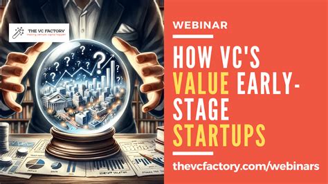 Startup Valuation How Venture Capitalists Value Early Stage Companies