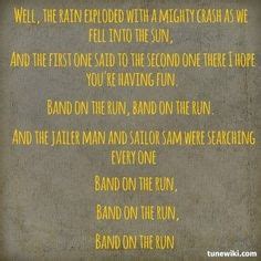 band on the run - paul mccartney | Lyrics to live by, Band on the run, Song lyrics art