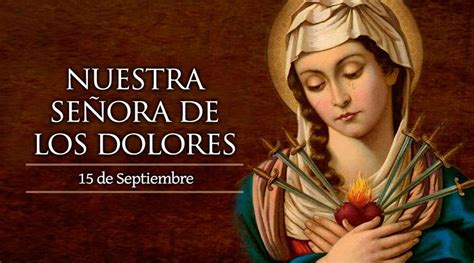 Nuestra Sra la Virgen de los Dolores Un Paso al Día