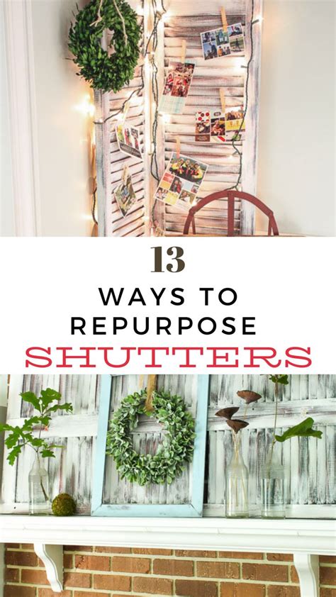 13 Creative Ways To Repurpose Old Shutters Diy Shutters Shutters Repurposed Shutters