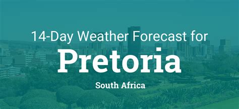 Pretoria, South Africa 14 day weather forecast