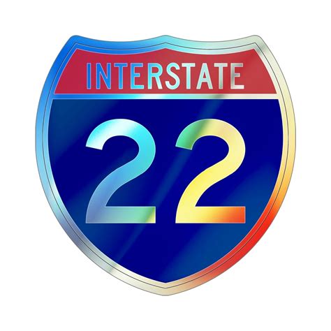 Interstate 22 Us Highways Holographic Sticker Die Cut Vinyl Decal