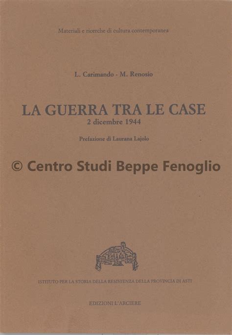 Centro Studi Beppe Fenoglio La Guerra Tra Le Case Centro Studi Beppe