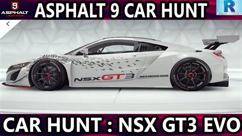 ASPHALT 9 NSX GT3 EVO CAR HUNT ASPHALT 9 NEW CAR HUNT TODAY ASPHALT