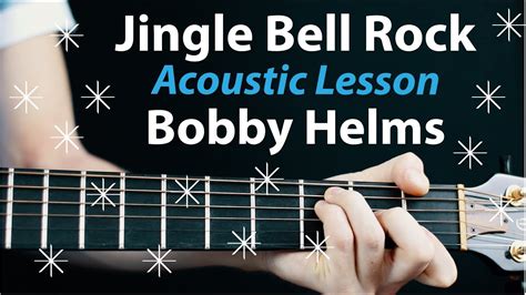 Jingle Bell Rock Acoustic Guitar Lesson Tutorial TAB Chords Bobby