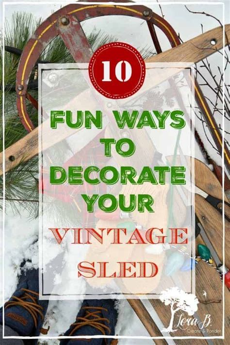 Creative Ways To Decorate A Vintage Sled Vintage Sled Sled Decor