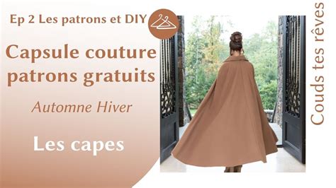 Capsule Couture Patrons Gratuits Sp Ciale Cape Youtube