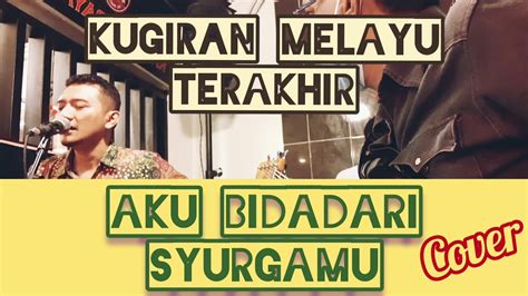 AKU BIDADARI SYURGAMU COVER YouTube