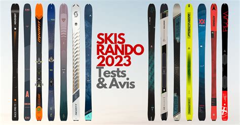 Skis De Rando Les Gammes De Skis Randonn E