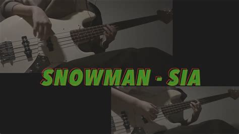 Snowman Sia Only Bass Cover Youtube