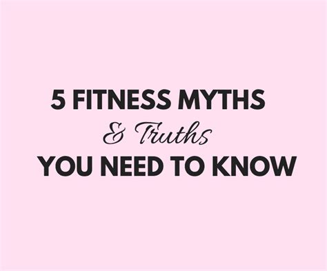 5 Fitness Myths And Truths You Need To Know