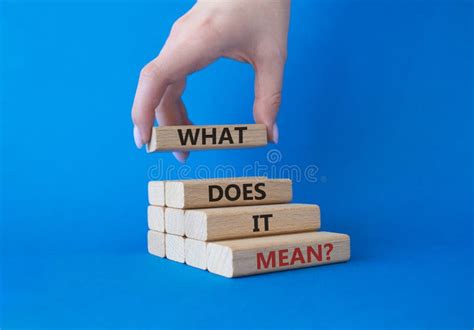 What Does It Mean Symbol Wooden Blocks With Words What Does It Mean