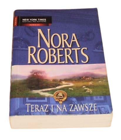 NORA ROBERTS Teraz i na zawsze 12454594448 Książka Allegro