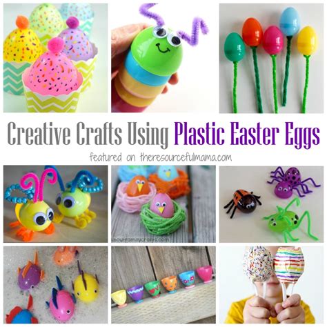 Creative Ways To Use Plastic Easter Eggs The Resourceful Mama